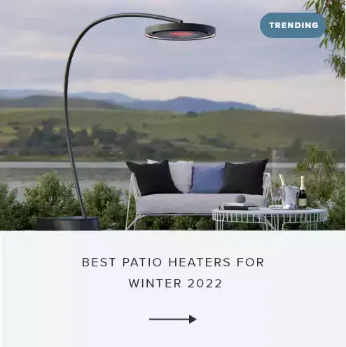 BEST PATIO HEATERS FOR WINTER 2022
