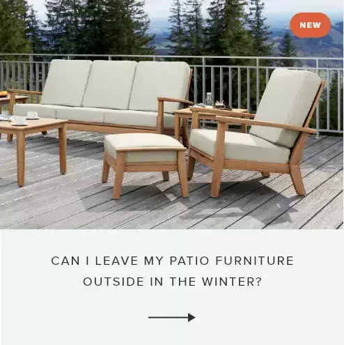 CAN I LEAVE MY PATIO FURNITURE OUTSIDE IN THE WINTER?